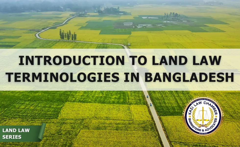 Introduction to Land Law Terminologies in Bangladesh