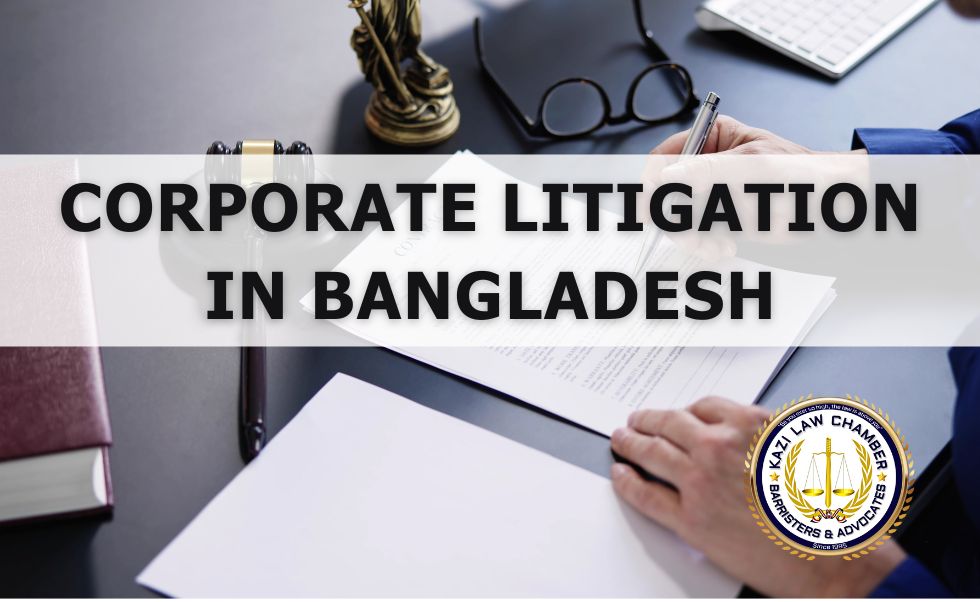 Corporate Litigation in Bangladesh: A Brief Overview