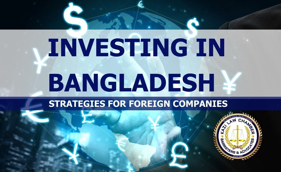 Investing in Bangladesh : Strategies for Foreign Companies