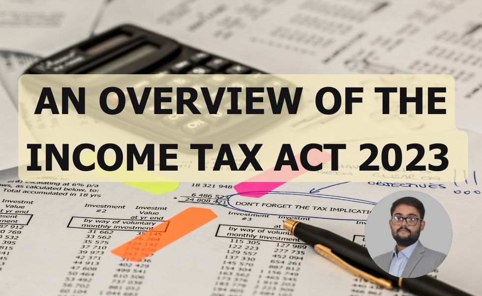 An Overview of the Income Tax Act, 2023
