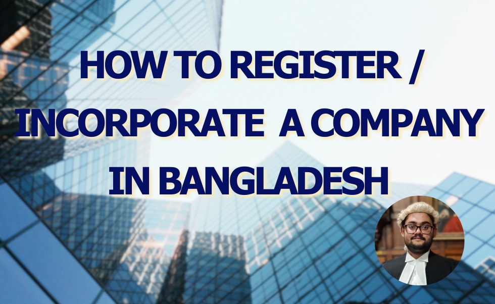 How to Register / Incorporate  a Company in Bangladesh: