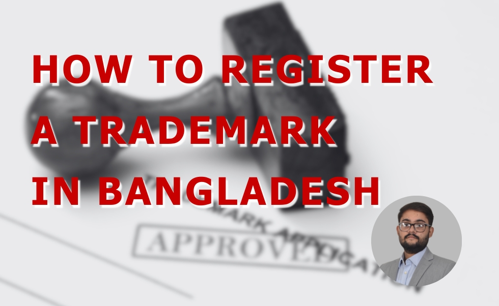 How to Register A Trademark in Bangladesh